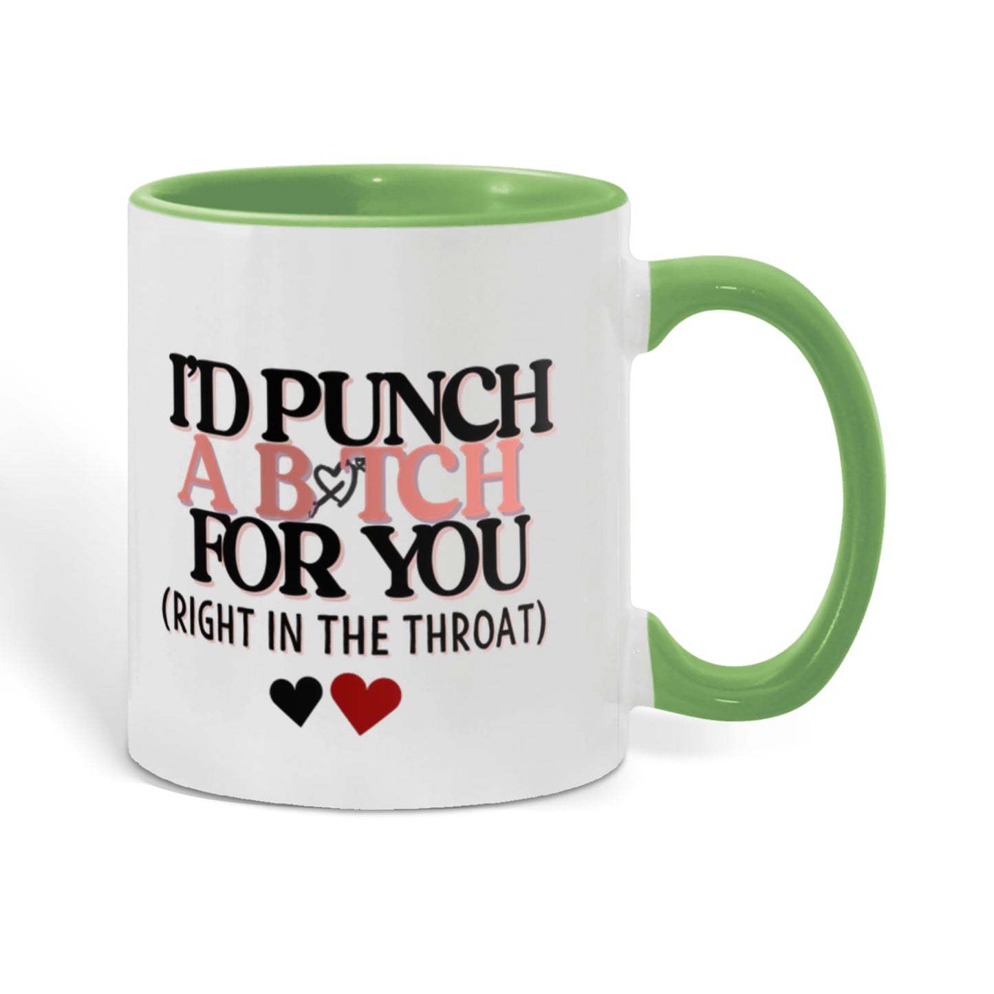 I'd punch a b*tch for you coffee mug