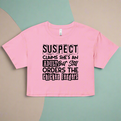 Suspect Claims She’s an Adult But Still Orders the Chicken Tenders – Women’s Crop Top