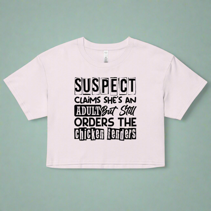 Suspect Claims She’s an Adult But Still Orders the Chicken Tenders – Women’s Crop Top
