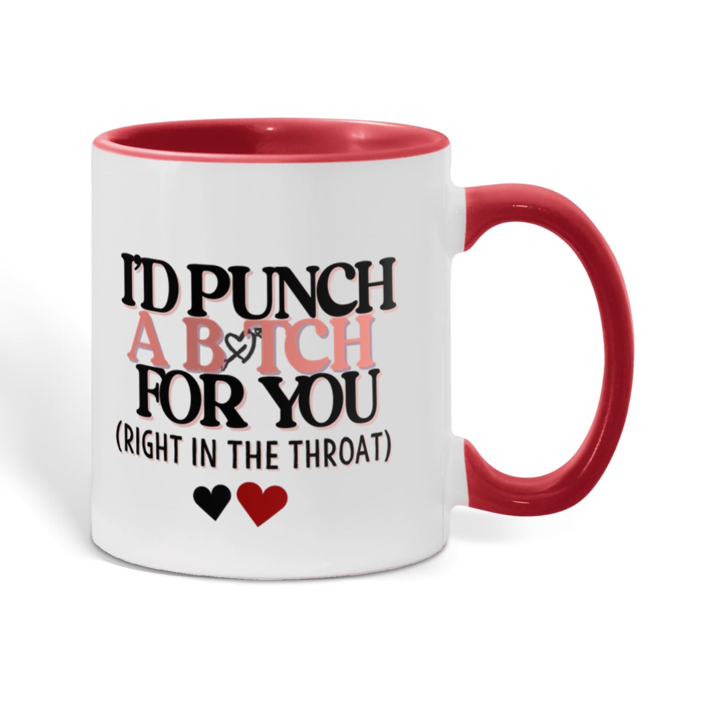 I'd punch a b*tch for you coffee mug