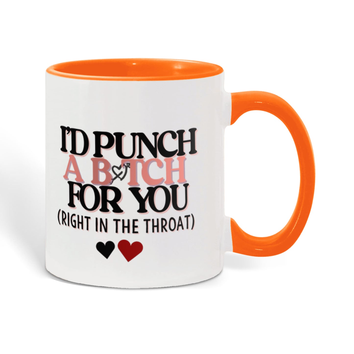 I'd punch a b*tch for you coffee mug