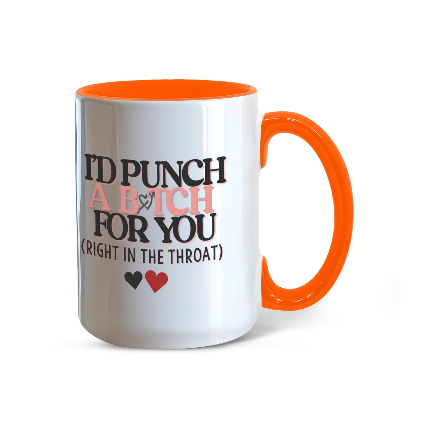 I'd punch a b*tch for you coffee mug