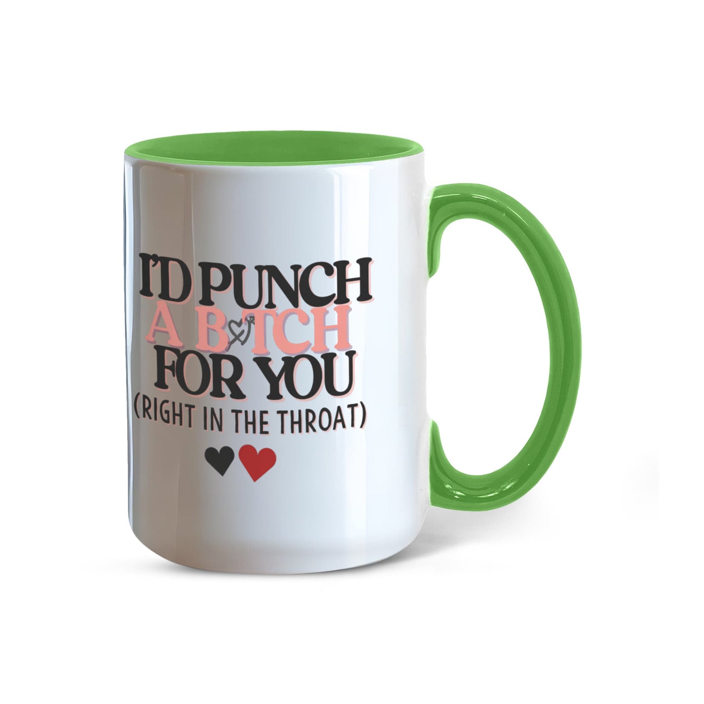 I'd punch a b*tch for you coffee mug